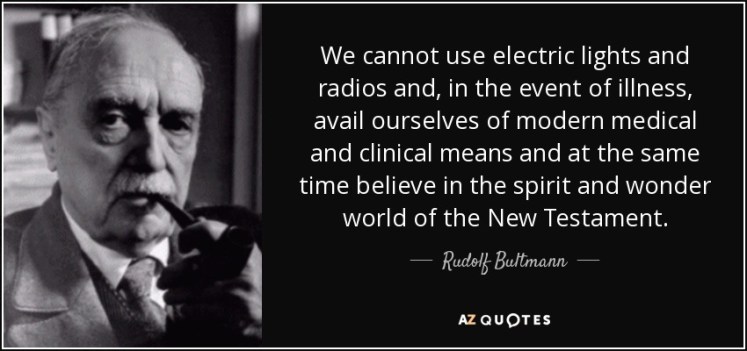 quote-we-cannot-use-electric-lights-and-radios-and-in-the-event-of-illness-avail-ourselves-rudolf-bultmann-109-64-65